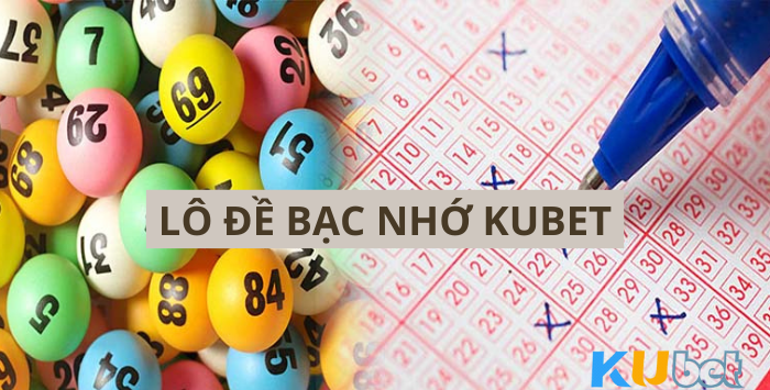 Phương pháp soi cầu lô đề bạc nhớ Kubet chuẩn xác